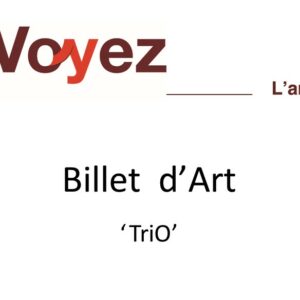Le Billet d'Art TriO